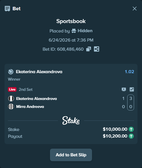 Bet slip: Ekaterina Alexandrova - Mirra Andreeva, $10,010.00 stake at 1.02 odds, placed by Hidden