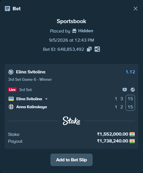 Bet slip: Elina Svitolina - Anna Kalinskaya, $18,624.00 stake at 1.12 odds, placed by Hidden