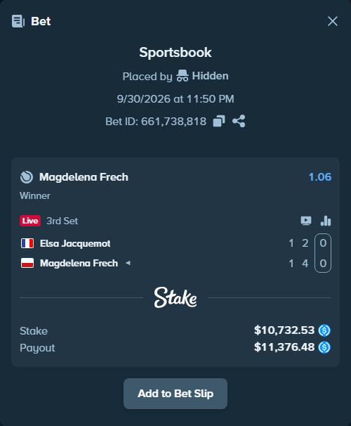 Bet slip: Elsa Jacquemot - Magdelena Frech, $10,732.53 stake at 1.06 odds, placed by Hidden
