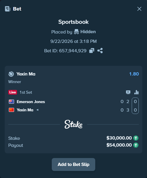 Bet slip: Emerson Jones - Yexin Ma, $30,000.00 stake at 1.80 odds, placed by Hidden