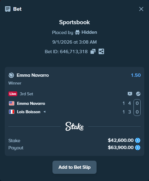 Bet slip: Emma Navarro - Lois Boisson, $42,600.00 stake at 1.50 odds, placed by Hidden