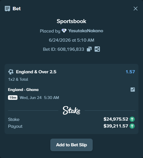 Bet slip: England - Ghana, $25,000.50 stake at 1.57 odds, placed by YasutakaNakano