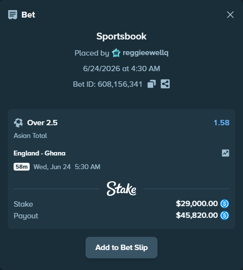 Bet slip: England - Ghana, $29,000.00 stake at 1.58 odds, placed by reggieewellq
