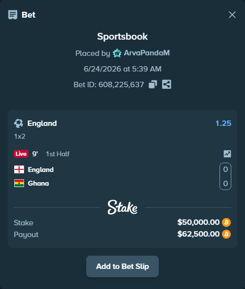 Bet slip: England - Ghana, $46,975.94 stake at 1.25 odds, placed by ArvaPandaM