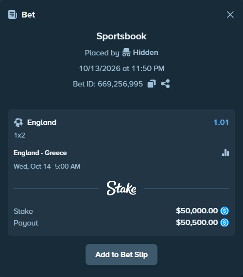 Bet slip: England - Greece, $50,000.00 stake at 1.01 odds, placed by Hidden