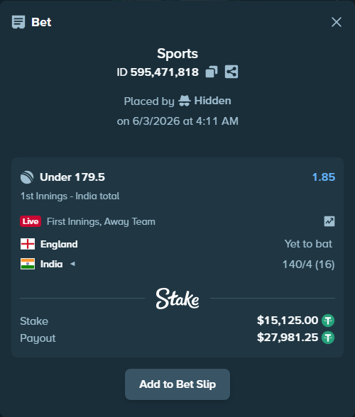 Bet slip: England - India, $15,140.12 stake at 1.85 odds, placed by Hidden