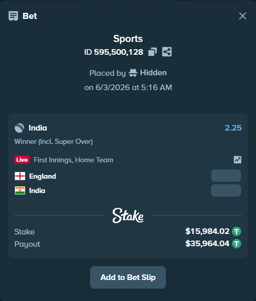 Bet slip: England - India, $16,000.00 stake at 2.25 odds, placed by Hidden