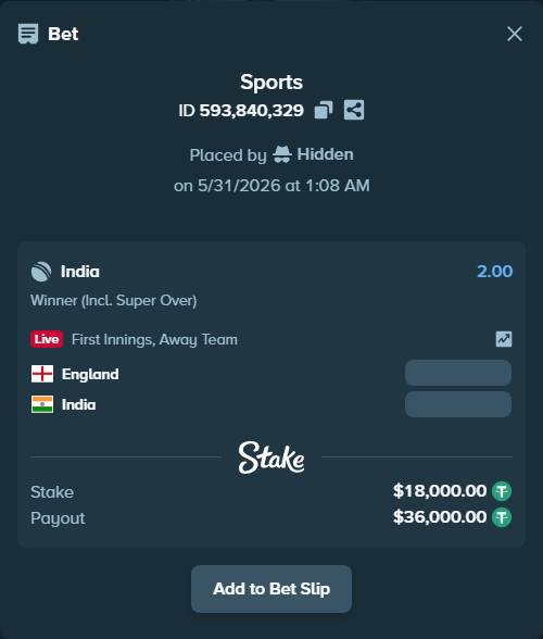 Bet slip: England - India, $18,018.00 stake at 2.00 odds, placed by Hidden