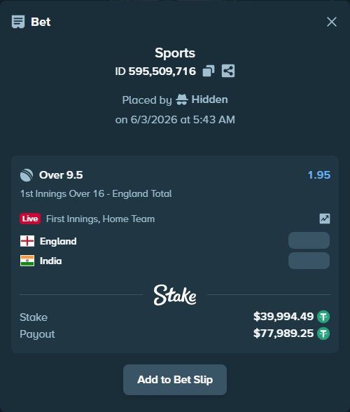 Bet slip: England - India, $40,034.48 stake at 1.95 odds, placed by Hidden