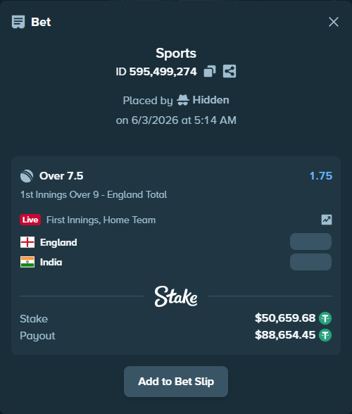 Bet slip: England - India, $50,710.34 stake at 1.75 odds, placed by Hidden