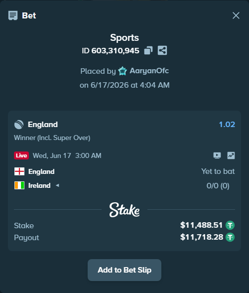 Bet slip: England - Ireland, $11,500.00 stake at 1.02 odds, placed by AaryanOfc