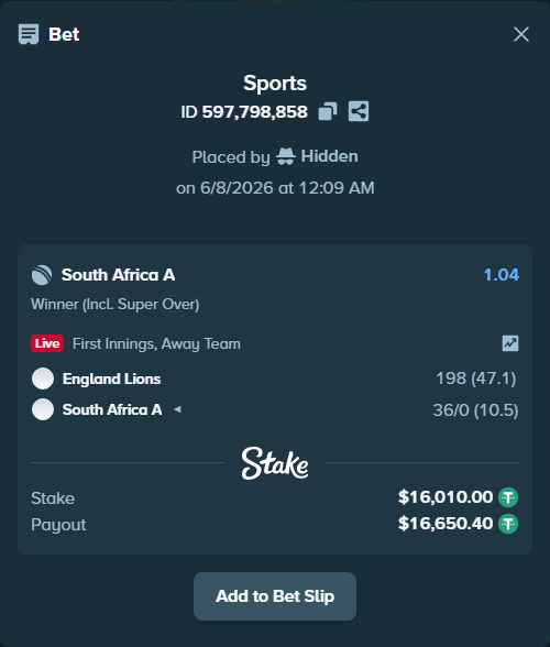 Bet slip: England Lions - South Africa A, $16,010.00 stake at 1.04 odds, placed by Hidden