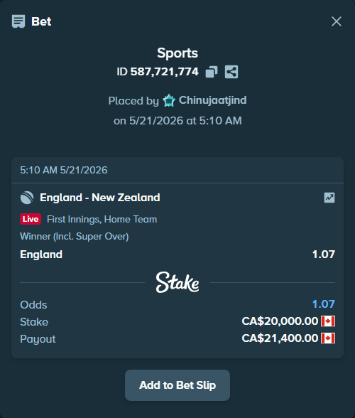 Bet slip: England - New Zealand, $14,800.00 stake at 1.07 odds, placed by Chinujaatjind