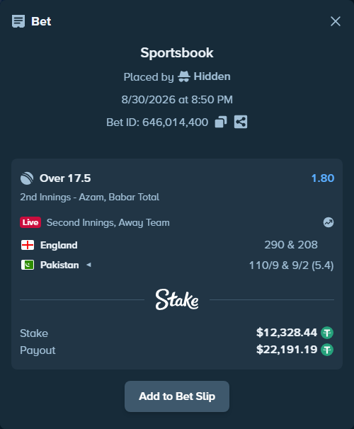 Bet slip: England - Pakistan, $12,328.44 stake at 1.80 odds, placed by Hidden