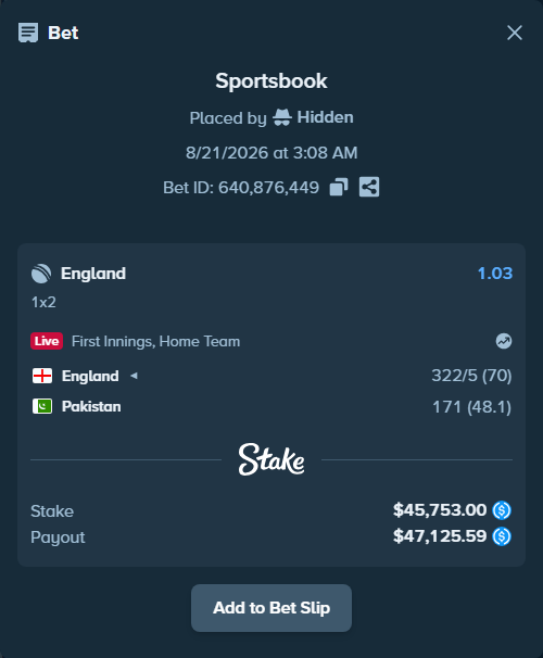 Bet slip: England - Pakistan, $45,753.00 stake at 1.03 odds, placed by Hidden
