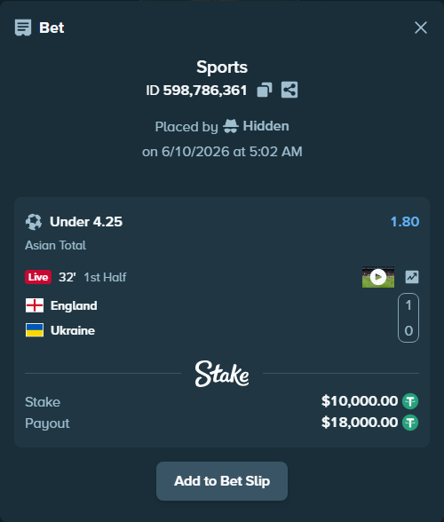 Bet slip: England - Ukraine, $10,010.00 stake at 1.80 odds, placed by Hidden
