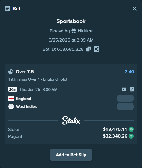 Bet slip: England - West Indies, $13,488.59 stake at 2.40 odds, placed by Hidden