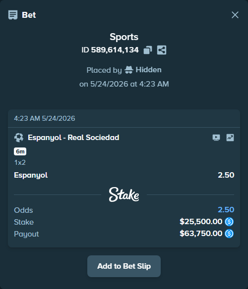 Bet slip: Espanyol - Real Sociedad San Sebastian, $25,500.00 stake at 2.50 odds, placed by Hidden