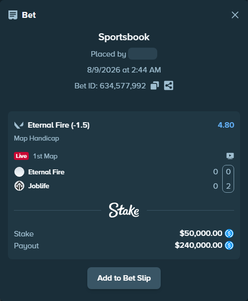 Bet slip: Eternal Fire - Joblife, $50,000.00 stake at 4.80 odds, placed by Cabrzy