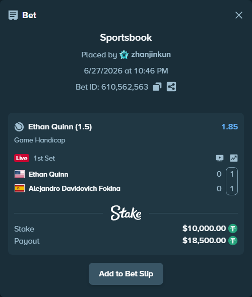 Bet slip: Ethan Quinn - Alejandro Davidovich Fokina, $10,010.00 stake at 1.85 odds, placed by zhanjinkun