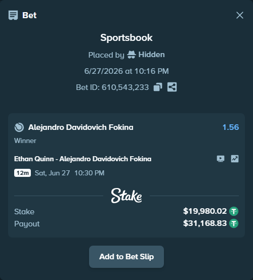 Bet slip: Ethan Quinn - Alejandro Davidovich Fokina, $20,000.00 stake at 1.56 odds, placed by Hidden