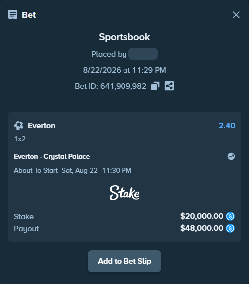 Bet slip: Everton - Crystal Palace, $20,000.00 stake at 2.40 odds, placed by DerrickHarper