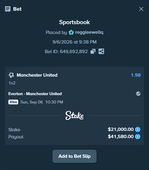 Bet slip: Everton - Manchester United, $21,000.00 stake at 1.98 odds, placed by reggieewellq