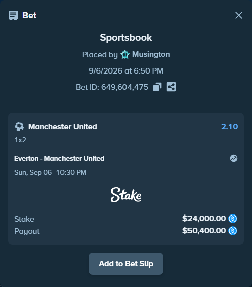 Bet slip: Everton - Manchester United, $24,000.00 stake at 2.10 odds, placed by Musington
