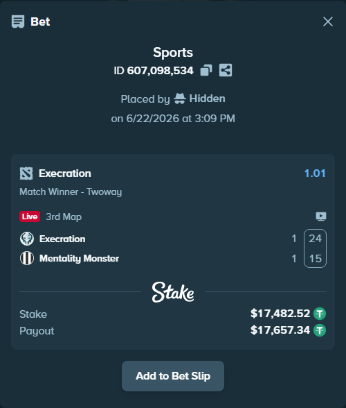 Bet slip: Execration - Mentality Monster, $17,500.00 stake at 1.01 odds, placed by Hidden