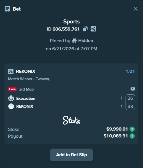 Bet slip: Execration - REKONIX, $10,000.00 stake at 1.01 odds, placed by Hidden