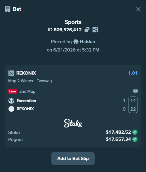 Bet slip: Execration - REKONIX, $17,500.00 stake at 1.01 odds, placed by Hidden