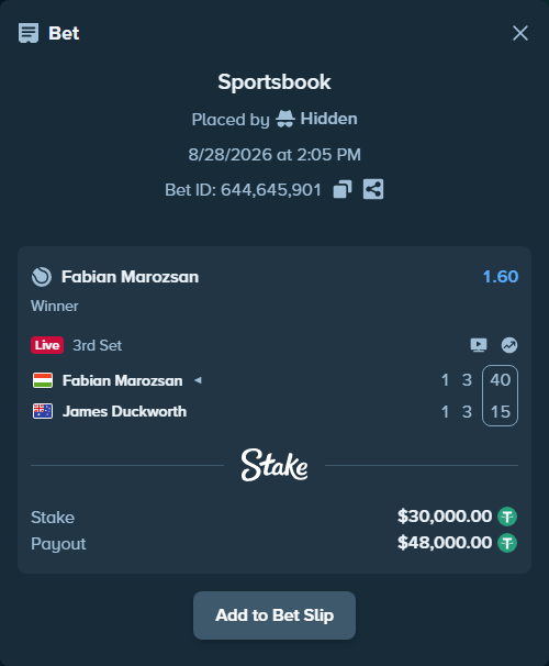 Bet slip: Fabian Marozsan - James Duckworth, $30,000.00 stake at 1.60 odds, placed by Hidden