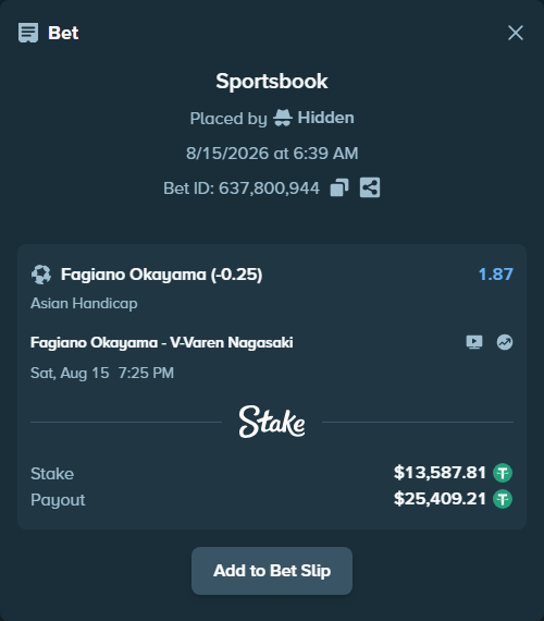 Bet slip: Fagiano Okayama - V-Varen Nagasaki, $13,601.40 stake at 1.87 odds, placed by Hidden