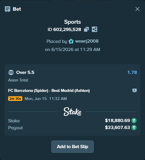 Bet slip: FC Barcelona (Spider) - Real Madrid (Ashton), $18,899.57 stake at 1.78 odds, placed by wswrj2008