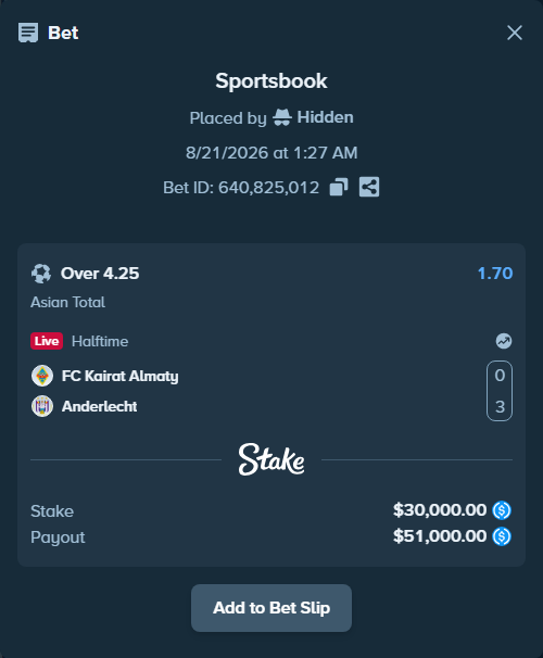 Bet slip: FC Kairat Almaty - Anderlecht, $30,000.00 stake at 1.70 odds, placed by Hidden