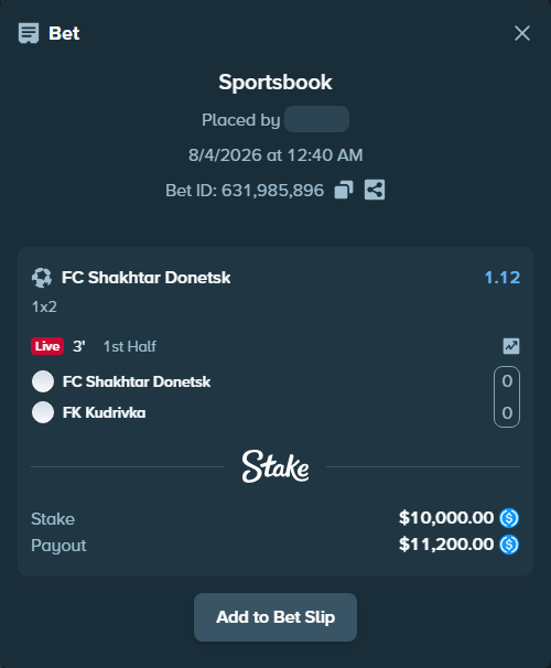 Bet slip: FC Shakhtar Donetsk - FK Kudrivka, $10,000.00 stake at 1.12 odds, placed by DerrickHarper