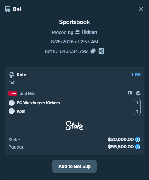 Bet slip: FC Wurzburger Kickers - Koln, $30,000.00 stake at 1.85 odds, placed by Hidden