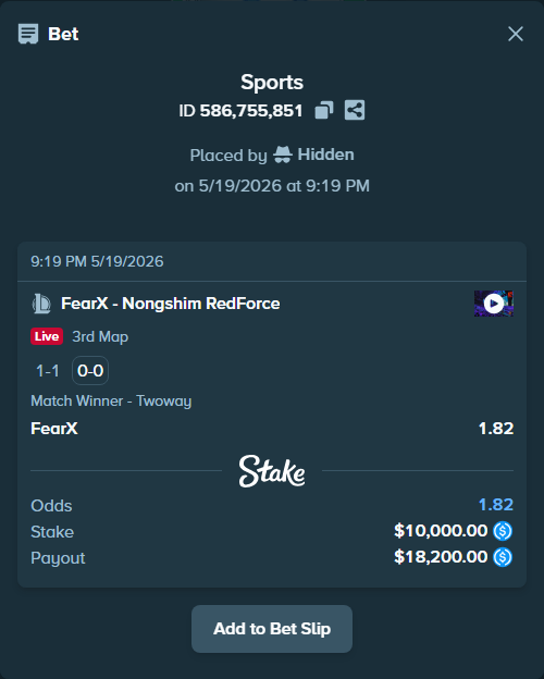 Bet slip: FearX - Nongshim RedForce, $10,000.00 stake at 1.82 odds, placed by Hidden