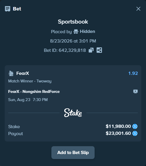 Bet slip: FearX - Nongshim RedForce, $11,980.00 stake at 1.92 odds, placed by Hidden