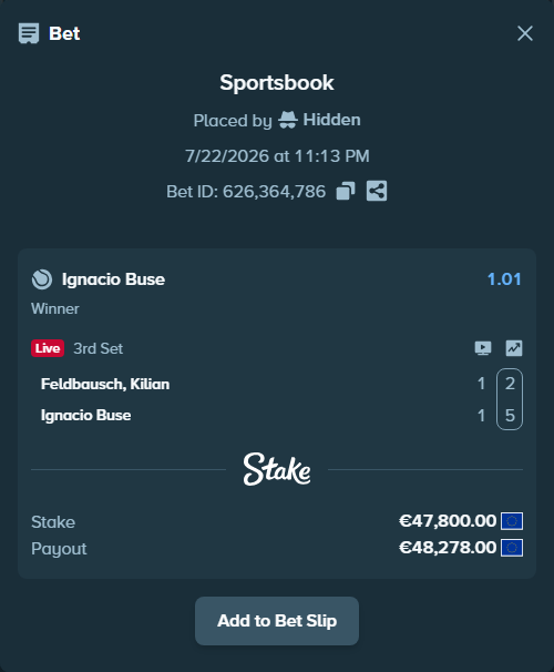 Bet slip: Feldbausch, Kilian - Ignacio Buse, $51,624.00 stake at 1.01 odds, placed by Hidden