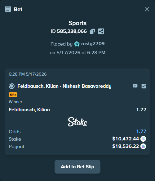Bet slip: Feldbausch, Kilian - Nishesh Basavareddy, $8,836.69 stake at 1.77 odds, placed by rusty2709