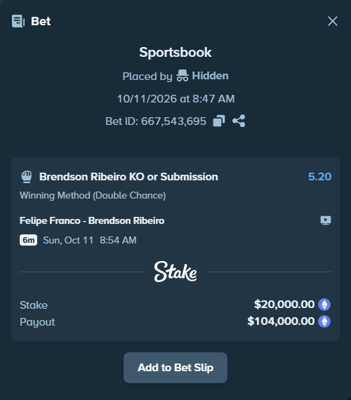Bet slip: Felipe Franco - Brendson Ribeiro, $19,994.40 stake at 5.20 odds, placed by Hidden