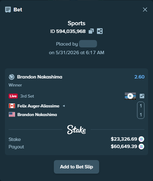 Bet slip: Felix Auger-Aliassime - Brandon Nakashima, $20,668.82 stake at 2.60 odds, placed by Richboyquan