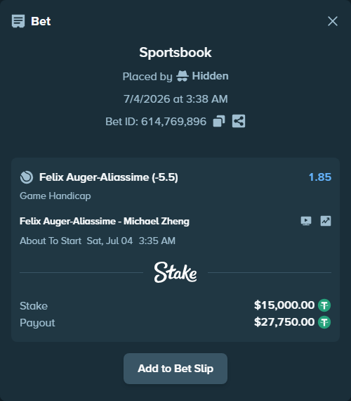 Bet slip: Felix Auger-Aliassime - Michael Zheng, $15,015.00 stake at 1.85 odds, placed by Hidden