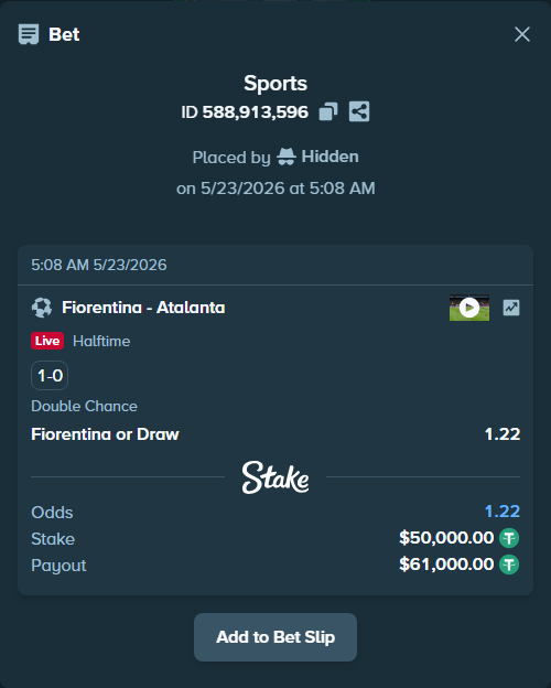 Bet slip: Fiorentina - Atalanta, $50,050.00 stake at 1.22 odds, placed by Hidden