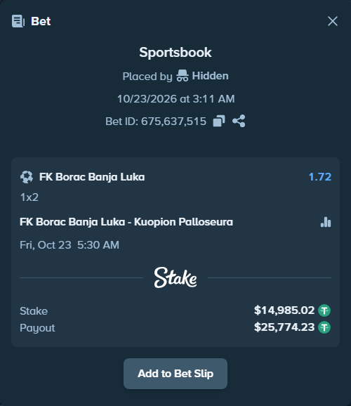 Bet slip: FK Borac Banja Luka - Kuopion Palloseura, $15,000.00 stake at 1.72 odds, placed by Hidden