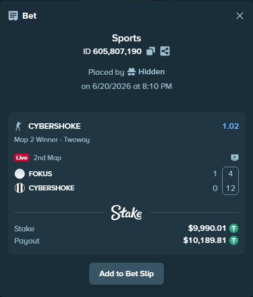 Bet slip: FOKUS - CYBERSHOKE, $10,000.00 stake at 1.02 odds, placed by Hidden