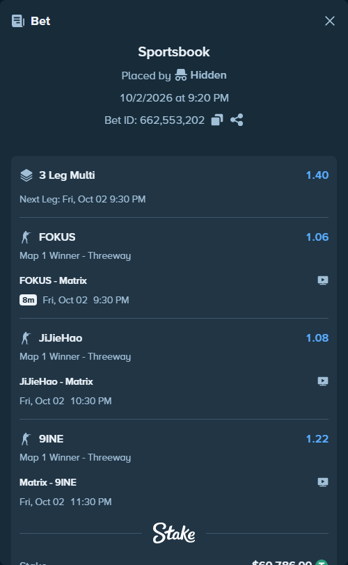 Bet slip: FOKUS - Matrix, $60,786.00 stake at 1.06 odds, placed by Hidden