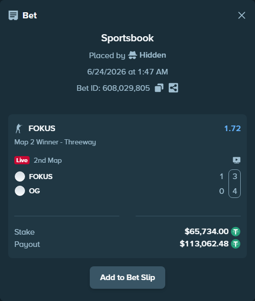 Bet slip: FOKUS - Team OG, $65,799.73 stake at 1.72 odds, placed by Hidden