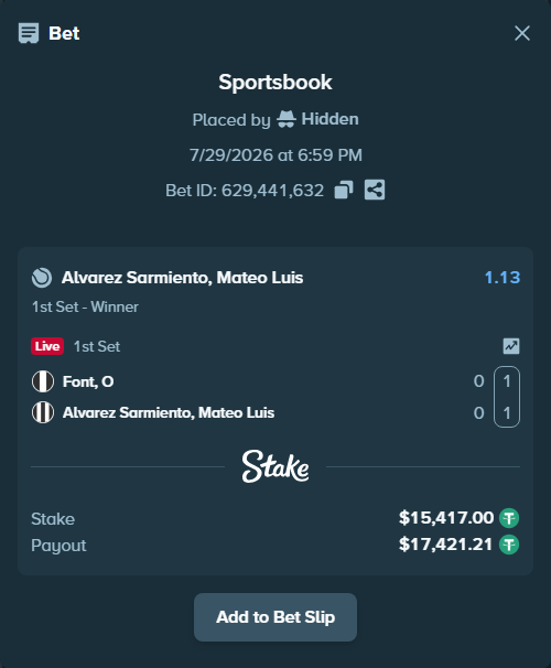 Bet slip: Font, O - Alvarez Sarmiento, Mateo Luis, $15,432.42 stake at 1.13 odds, placed by Hidden